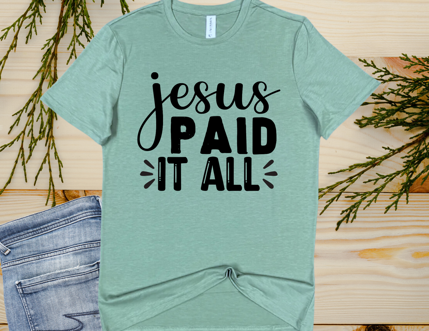 Jesus Paid it All T-shirt