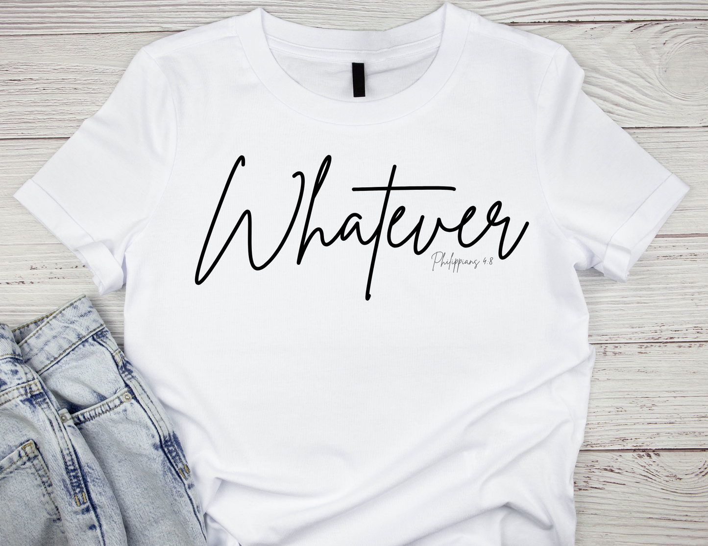 Whatever philippians 4:8 t-shirt