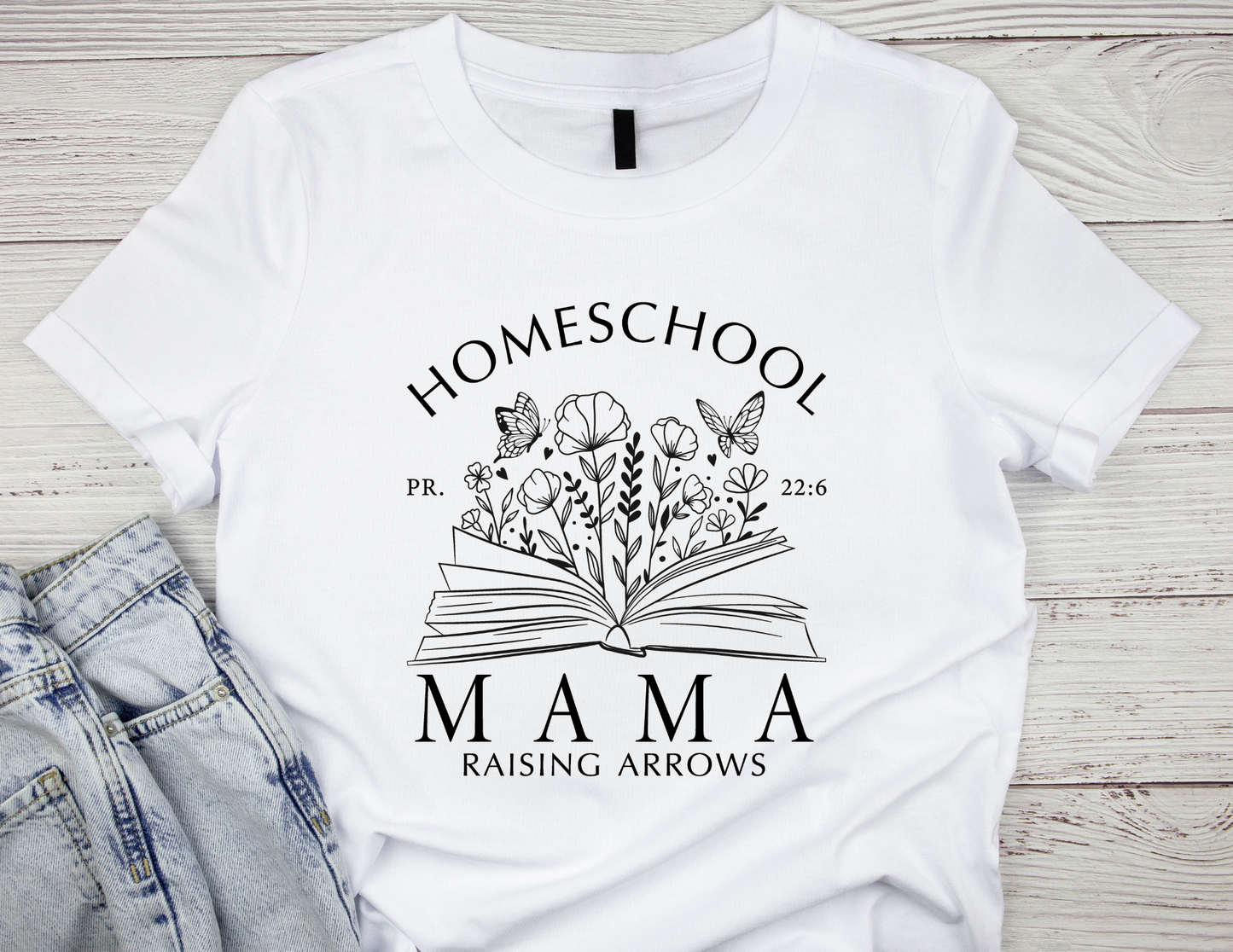 Homeschool Mama Raising Arrows - T-shirt